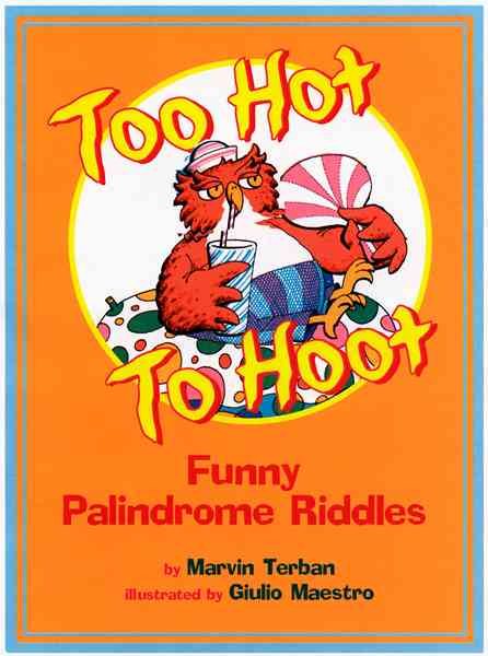 Too Hot to Hoot: Funny Palindrome Riddles