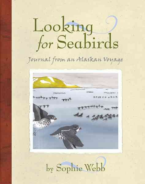 Looking for Seabirds: Journal from an Alaskan Voyage (Outstanding Science Trade Books for Students K-12) cover