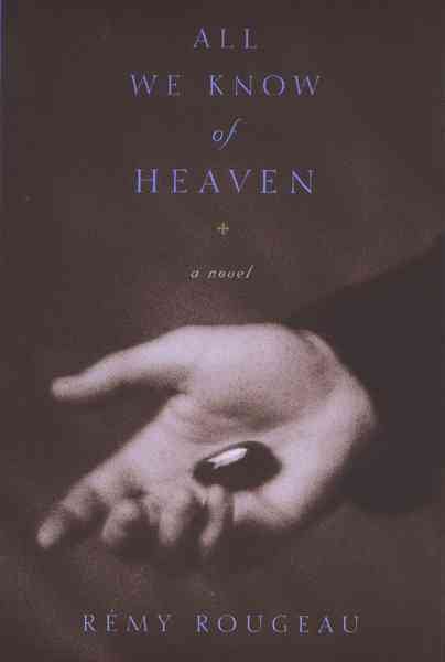 All We Know of Heaven: A Novel cover
