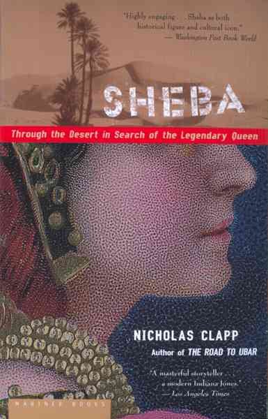 Sheba: Through the Desert in Search of the Legendary Queen cover