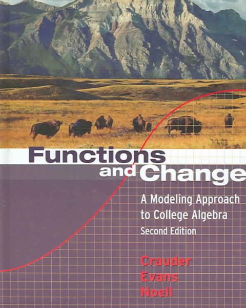 Functions And Change: A Modeling Approach To College Algebra cover