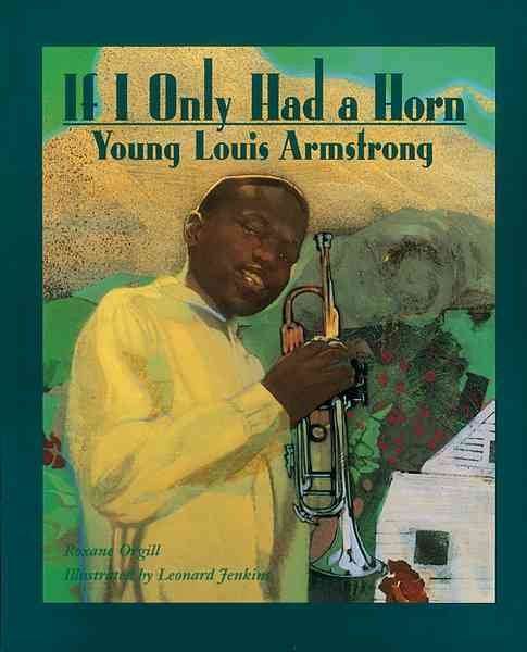If I Only Had a Horn: Young Louis Armstrong cover
