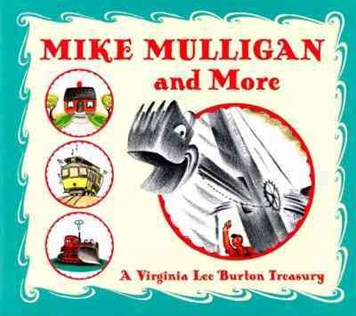 Mike Mulligan and More: Four Classic Stories by Virginia Lee Burton cover