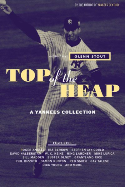 Top of the Heap: A Yankees Collection