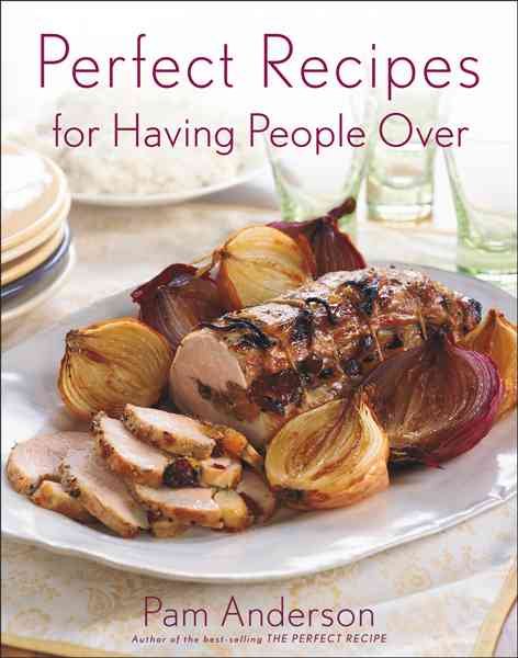 Perfect Recipes for Having People Over cover