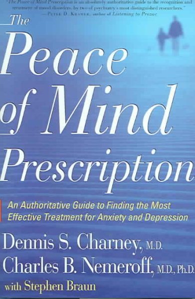The Peace of Mind Prescription: An Authoritative Guide to Finding the Most Effective Treatment for Anxiety and Depression cover
