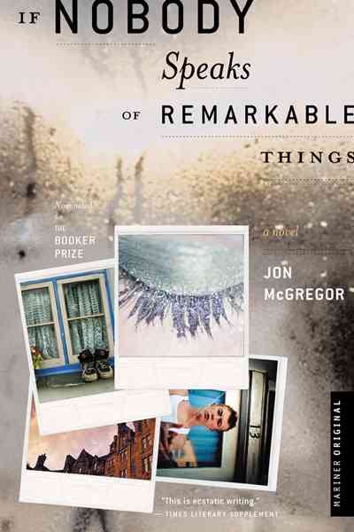 If Nobody Speaks of Remarkable Things cover