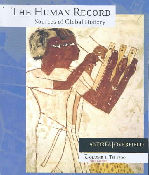 The Human Record: Sources of Global History, Vol. 1: To 1700 cover