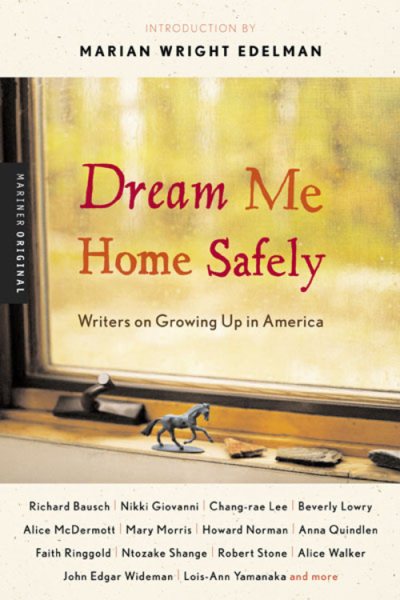 Dream Me Home Safely: Writers on Growing Up in America cover