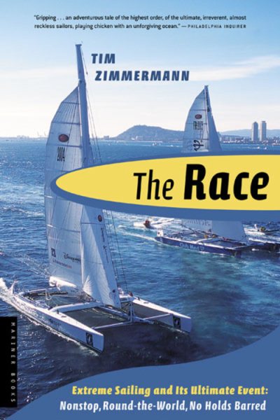 The Race: Extreme Sailing and Its Ultimate Event: Nonstop, Round-the-World, No Holds Barred cover
