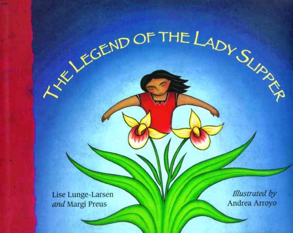 The Legend Of The Lady Slipper (Ojibwe Tale) cover