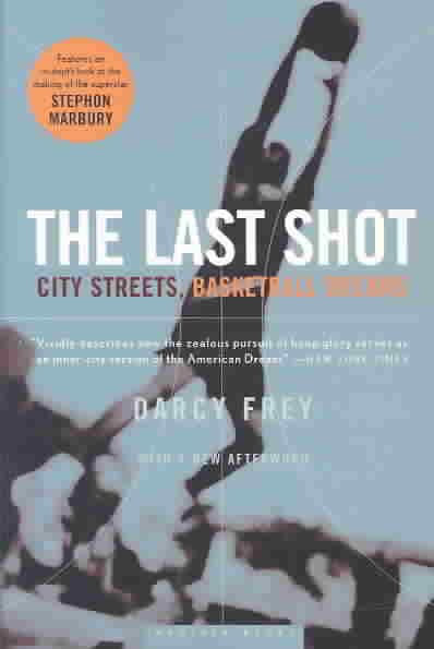 The Last Shot: City Streets, Basketball Dreams cover