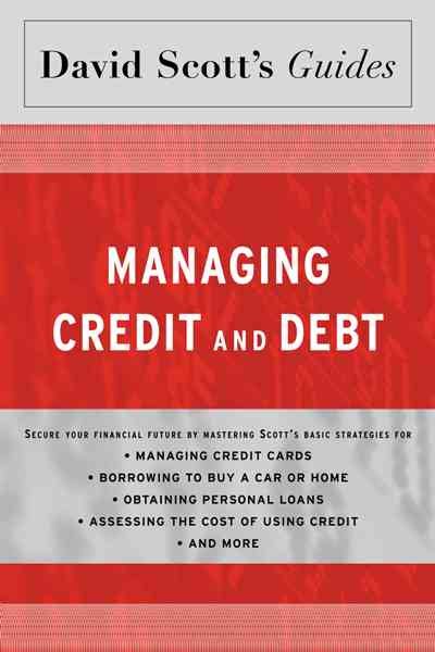 David Scott's Guide To Managing Credit and Debt (David Scott's Guides) cover