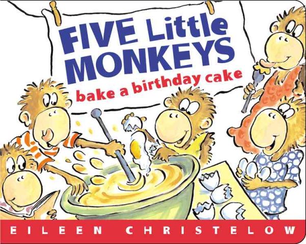 Five Little Monkeys Bake A Birthday Cake (A Five Little Monkeys Story) cover