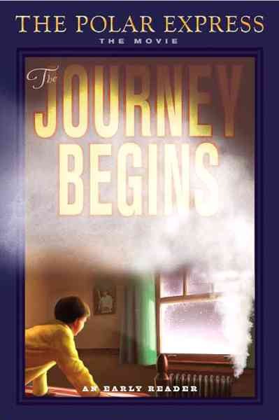 The Polar Express: The Journey Begins (An Early Reader) cover