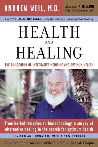 Health and Healing: The Philosophy of Integrative Medicine and Optimum Health cover