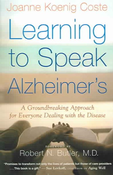 Learning To Speak Alzheimer's: A Groundbreaking Approach for Everyone Dealing with the Disease