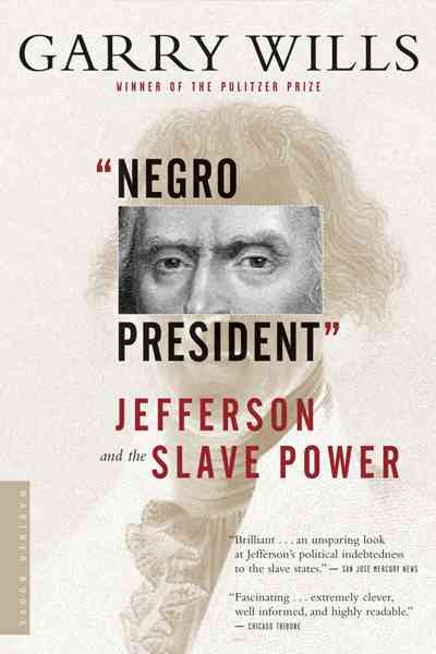 Negro President: Jefferson and the Slave Power cover