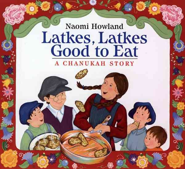 Latkes, Latkes, Good to Eat: A Chanukah Story cover