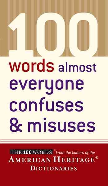100 Words Almost Everyone Confuses and Misuses cover