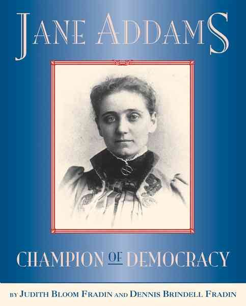 Jane Addams: Champion of Democracy cover