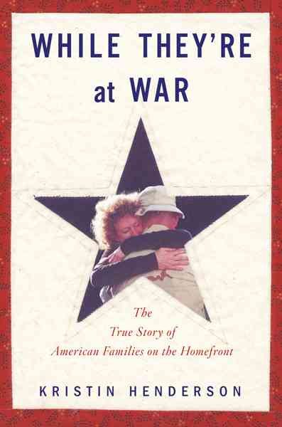While They're at War: The True Story of American Families on the Homefront cover