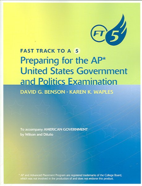 Preparing For The AP United States Government & Politics Examination: To Accompany American Government (Fast Track To A 5) cover