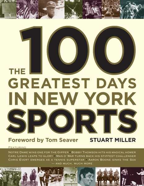 The 100 Greatest Days in New York Sports cover