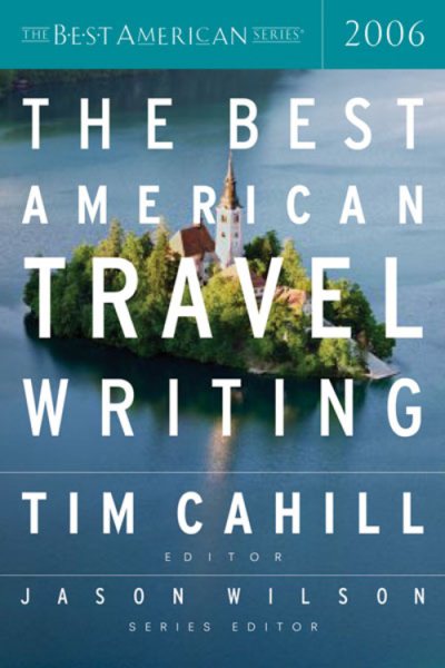 The Best American Travel Writing 2006 (The Best American Series) cover