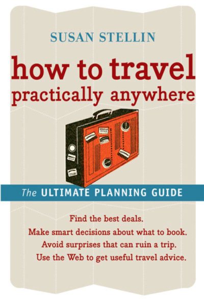 How To Travel Practically Anywhere cover