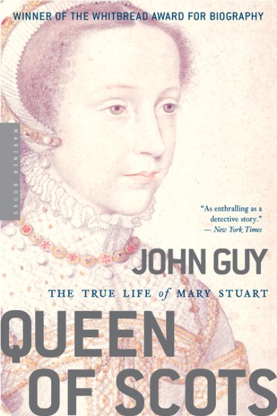 Queen Of Scots: The True Life of Mary Stuart cover