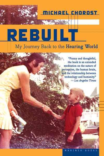 Rebuilt: My Journey Back to the Hearing World cover