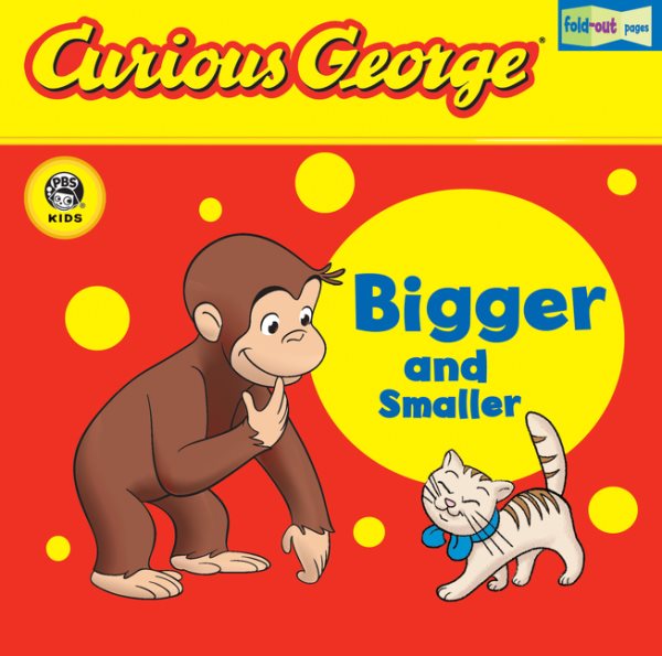 Curious George Bigger and Smaller (CGTV Fold-Out Pages Board Book) cover