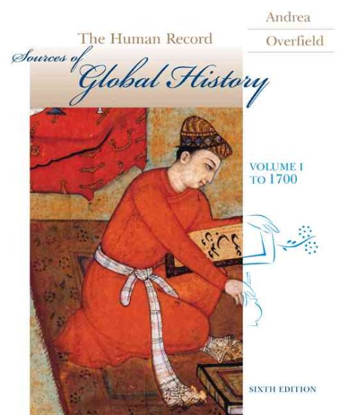 The Human Record: Sources of Global History, Volume I: To 1700 cover