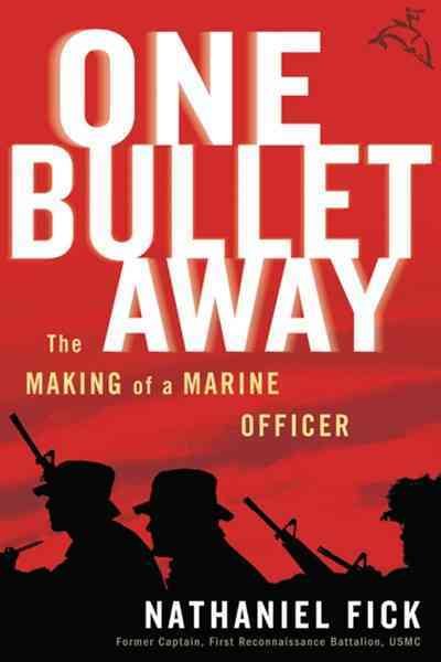 One Bullet Away: The Making of a Marine Officer cover