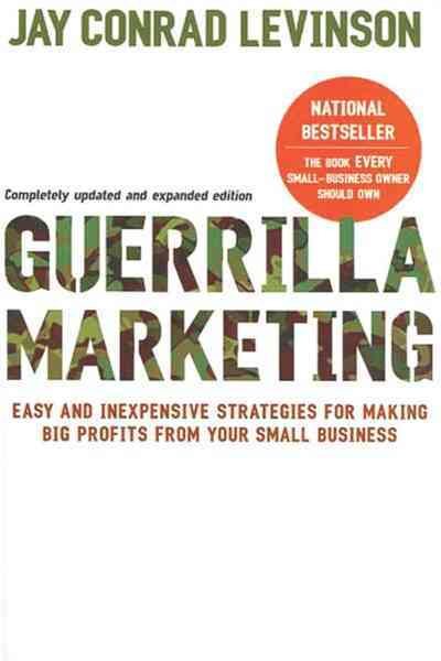 Guerilla Marketing: Easy and Inexpensive Strategies for Making Big Profits from Your Small Business cover
