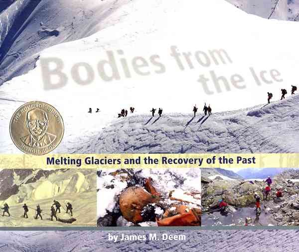 Bodies From The Ice: Melting Glaciers and the Recovery of the Past cover