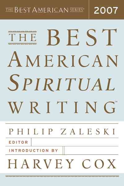 The Best American Spiritual Writing 2007 (The Best American Series ®) cover