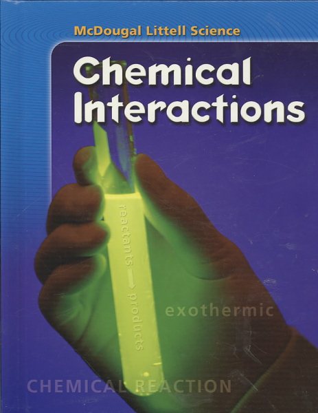 McDougal Littell Science: Student Edition Chemical Interactions 2007 cover
