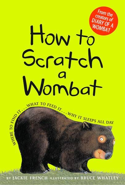 How to Scratch a Wombat: Where to Find It . . . What to Feed It . . . Why It Sleeps All Day cover