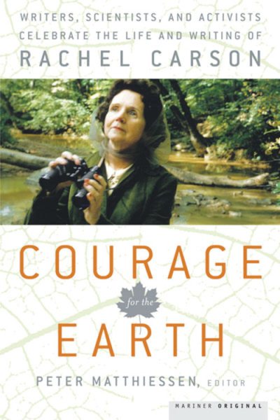 Courage For The Earth: Writers, Scientists, and Activists Celebrate the Life and Writing of Rachel Carson cover
