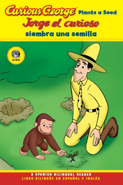 Jorge el curioso siembra una semilla/Curious George Plants a Seed (CGTV Reader) (Spanish and English Edition) cover