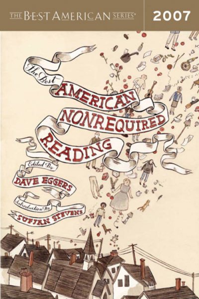The Best American Nonrequired Reading 2007 (The Best American Series ®) cover