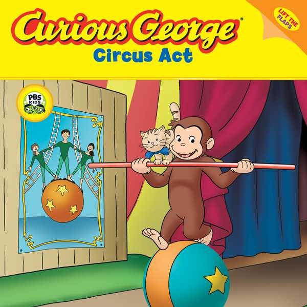 Curious George Circus Act (CGTV Lift-the-flap 8x8) cover