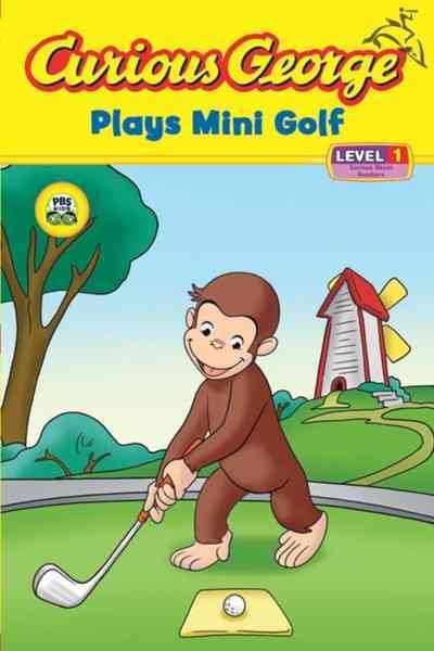 Curious George Plays Mini Golf (CGTV Reader) cover
