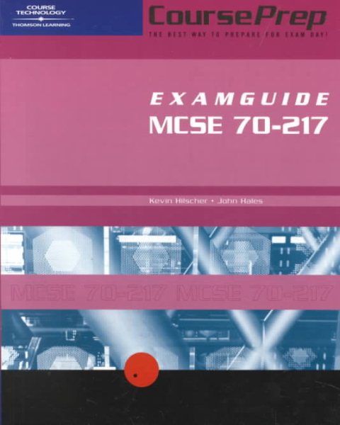 CoursePrep ExamGuide MCSE 70-217:Installing, Configuring, and Administering Windows 2000 Directory Services cover