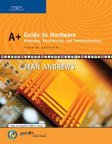 A+ Guide to Hardware: Managing, Maintaining and Troubleshooting cover