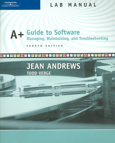 A+ Guide to Software, Lab Manual, 4th Edition cover