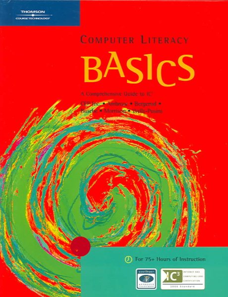 Computer Literacy BASICS: A Comprehensive Guide to IC3 (Origins Series) cover