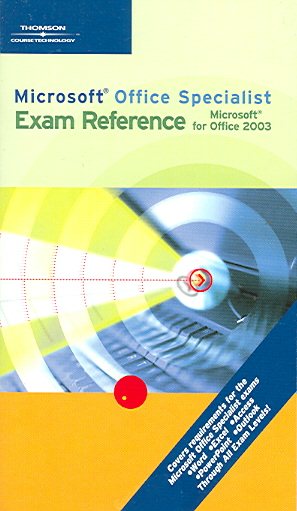 Microsoft Office Specialist Exam Reference for Microsoft Office 2003 cover